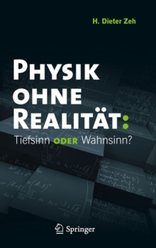 Image for Physik ohne Realitat: Tiefsinn oder Wahnsinn?