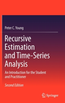 Image for Recursive estimation and time-series analysis  : an introduction for the student and practitioner