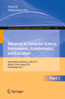 Image for Advances in computer science, environment, ecoinformatics, and education: International Conference, CSEE 2011, Wuhan, China, August 21-22 2011.