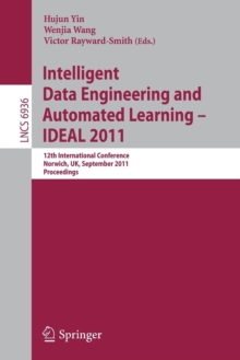 Image for Intelligent data engineering and automated learning - IDEAL 2011  : 12th International Conference, Norwich, UK, September 7-9, 2011
