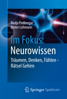 Image for Im Fokus: Neurowissen: Traumen, Denken, Fuhlen - Ratsel Gehirn