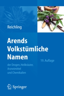 Image for Arends Volkstumliche Namen der Drogen, Heilkrauter, Arzneimittel und Chemikalien