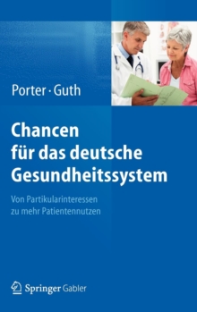 Image for Chancen fur das deutsche Gesundheitssystem : Von Partikularinteressen zu mehr Patientennutzen