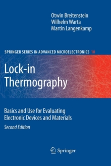 Image for Lock-in Thermography : Basics and Use for Evaluating Electronic Devices and Materials