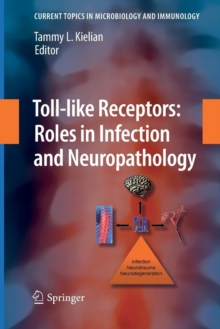 Image for Toll-like Receptors: Roles in Infection and Neuropathology