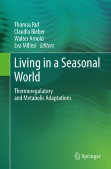 Image for Living in a seasonal world: thermoregulatory and metabolic adaptations