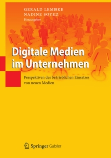 Image for Digitale Medien Im Unternehmen: Perspektiven Des Betrieblichen Einsatzes Von Neuen Medien