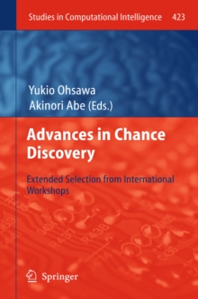 Image for Advances in Chance Discovery: Extended Selection from International Workshops