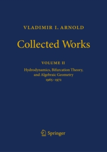 Image for Vladimir I. Arnold - Collected Works: Hydrodynamics, Bifurcation Theory, and Algebraic Geometry 1965-1972