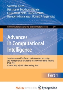 Image for Advances in Computational Intelligence, Part I : 14th International Conference on Information Processing and Management of Uncertainty in Knowledge-Based Systems, IPMU 2012, Catania, Italy, July 9 - 1