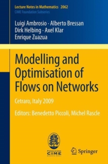 Image for Modelling and Optimisation of Flows on Networks
