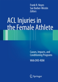 Image for ACL injuries in the female athlete  : causes, impacts, and conditioning programs