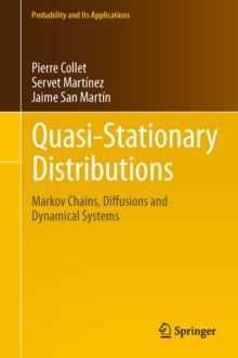 Image for Quasi-stationary distributions: Markov chains, diffusions and dynamical systems
