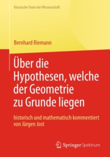 Image for Bernhard Riemann Uber Die Hypothesen, Welche Der Geometrie Zu Grunde Liegen&quote;