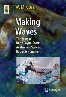 Image for Making Waves : The Story of Ruby Payne-Scott: Australian Pioneer Radio Astronomer