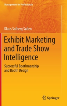 Image for Exhibit Marketing and Trade Show Intelligence : Successful Boothmanship and Booth Design