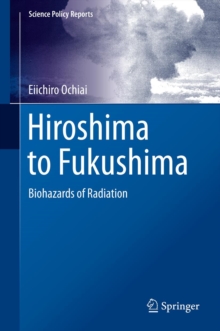 Image for Hiroshima to Fukushima: biohazards of radiation