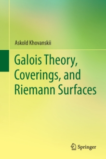 Image for Galois theory, coverings, and Riemann surfaces