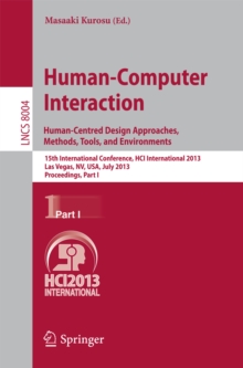Image for Human-Computer Interaction: Human-Centred Design Approaches, Methods, Tools and Environments: 15th International Conference, HCI International 2013, Las Vegas, NV, USA, July 21-26, 2013, Proceedings, Part I