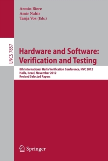 Image for Hardware and Software: Verification and Testing : 8th International Haifa Verification Conference, HVC 2012, Haifa, Israel, November 6-8, 2012. Revised Selected Papers