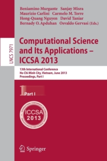 Image for Computational Science and Its Applications -- ICCSA 2013 : 13th International Conference, Ho Chi Minh City, Vietnam, July 24-27, 2013, Proceedings, Part I