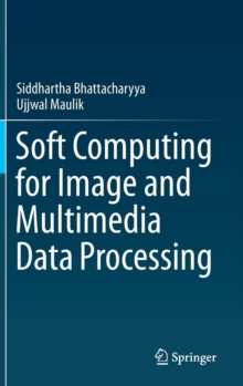 Soft Computing for Image and Multimedia Data Processing