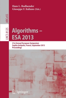 Image for Algorithms – ESA 2013 : 21st Annual European Symposium, Sophia Antipolis, France, September 2-4, 2013. Proceedings