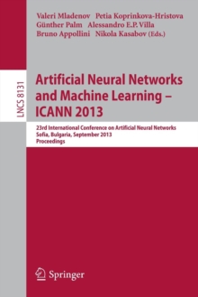 Image for Artificial neural networks and machine learning - ICANN 2013  : 23rd International Conference on Artificial Neural Networks, Sofia, Bulgaria, September 10-13, 2013