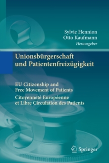 Image for Unionsburgerschaft und Patientenfreizugigkeit Citoyennete Europeenne et Libre Circulation des Patients EU Citizenship and Free Movement of Patients
