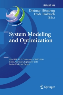 Image for System modeling and optimization  : 25th IFIP TC 7 Conference, CSMO, Berlin, Germany, September 12-16, 2011