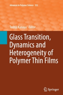 Image for Glass Transition, Dynamics and Heterogeneity of Polymer Thin Films