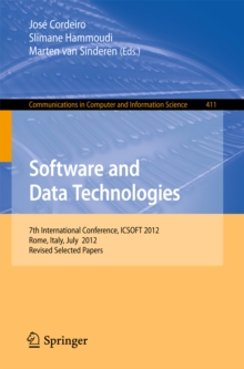 Image for Software and Data Technologies: 7th International Conference, ICSOFT 2012, Rome, Italy, July 24-27, 2012, Revised Selected Papers