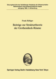 Image for Beitrage zur Strukturtheorie der Grothendieck-Raume: Vorgelegt in der Sitzung vom 6. Juli 1985 von Helmut H. Schaefer