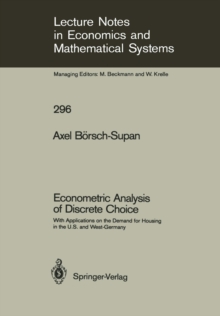 Image for Econometric Analysis of Discrete Choice: With Applications on the Demand for Housing in the U.S. and West-Germany