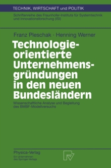 Image for Technologieorientierte Unternehmensgrundungen in Den Neuen Bundeslandern: Wissenschaftliche Analyse Und Begleitung Des Bmbf-modellversuchs