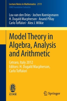 Image for Model Theory in Algebra, Analysis and Arithmetic