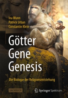Image for Gotter - Gene - Genesis : Die Biologie der Religionsentstehung
