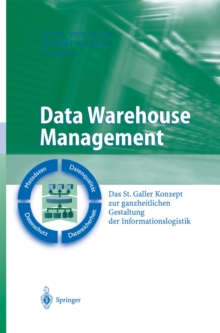 Image for Data Warehouse Management: Das St. Galler Konzept zur ganzheitlichen Gestaltung der Informationslogistik