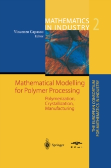 Image for Mathematical Modelling for Polymer Processing: Polymerization, Crystallization, Manufacturing