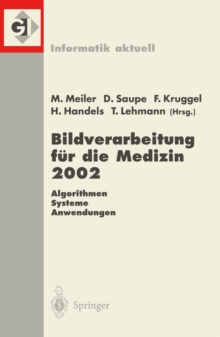 Image for Bildverarbeitung fur die Medizin 2002: Algorithmen - Systeme - Anwendungen Proceedings des Workshops vom 10.-12. Marz 2002 in Leipzig