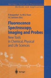 Image for Fluorescence Spectroscopy, Imaging and Probes: New Tools in Chemical, Physical and Life Sciences