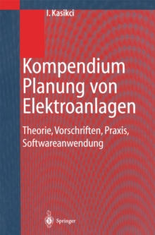 Image for Kompendium Planung von Elektroanlagen: Theorie, Vorschriften, Praxis, Softwareanwendung