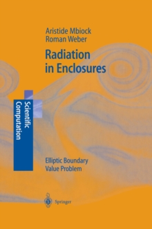 Image for Radiation in Enclosures: Elliptic Boundary Value Problem