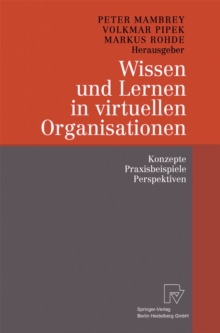 Image for Wissen Und Lernen in Virtuellen Organisationen: Konzepte, Praxisbeispiele, Perspektiven