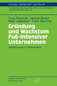 Image for Grundung und Wachstum FuE-intensiver Unternehmen: Untersuchungen in Ostdeutschland