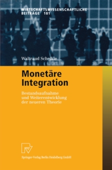 Image for Monetare Integration: Bestandsaufnahme und Weiterentwicklung der neueren Theorie