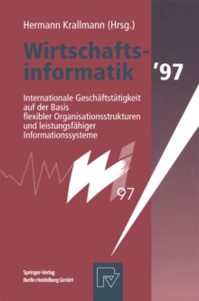Image for Wirtschaftsinformatik '97: Internationale Geschaftstatigkeit auf der Basis flexibler Organisationsstrukturen und leistungsfahiger Informationssysteme