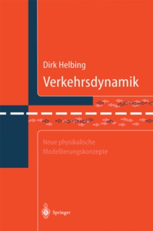Image for Verkehrsdynamik: Neue Physikalische Modellierungskonzepte