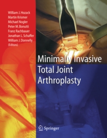 Image for Minimally Invasive Total Joint Arthroplasty