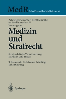 Image for Medizin Und Strafrecht: Strafrechtliche Verantwortung in Klinik Und Praxis.
